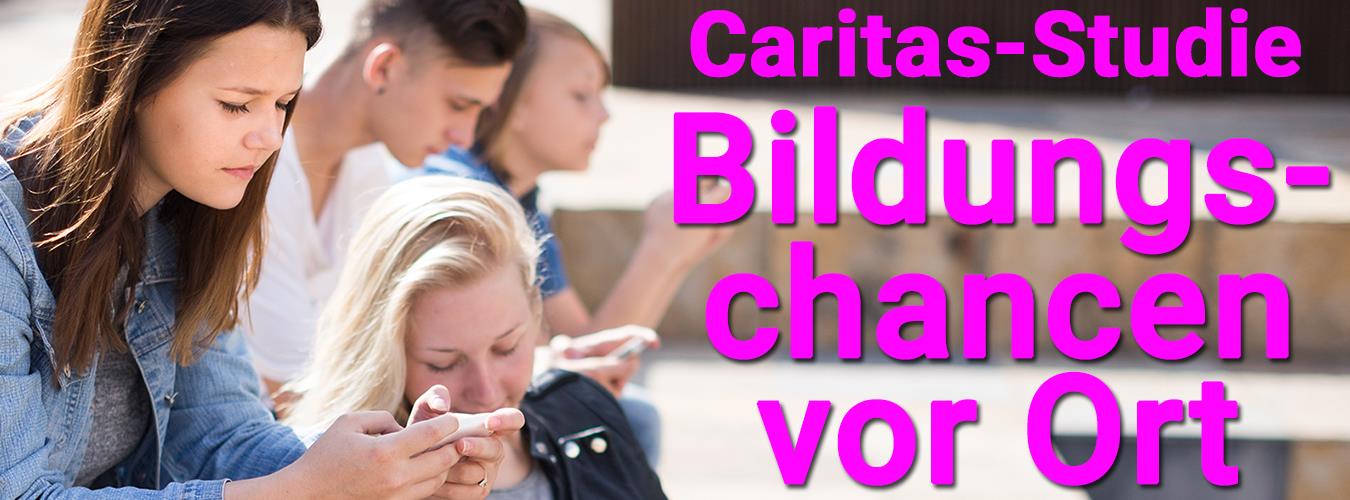 Banner zur Caritas-Studie Bildungschancen vor Ort
