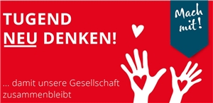 Tugend neu denken! ... damit unsere Gesellschaft zusammenbleibt