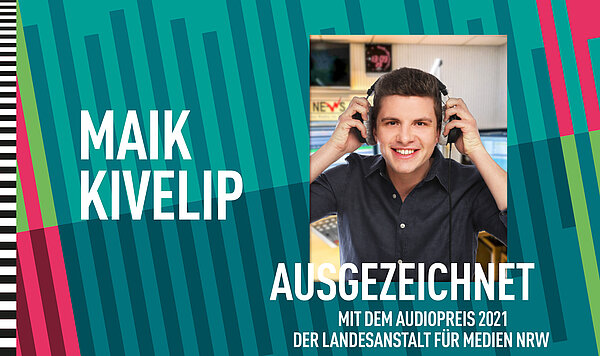 Das Banner zum Gewinner des Sozialpreises 2021 der Landesanstalt für Medien NRW mit einem Porträtfoto von Maik Kivelip